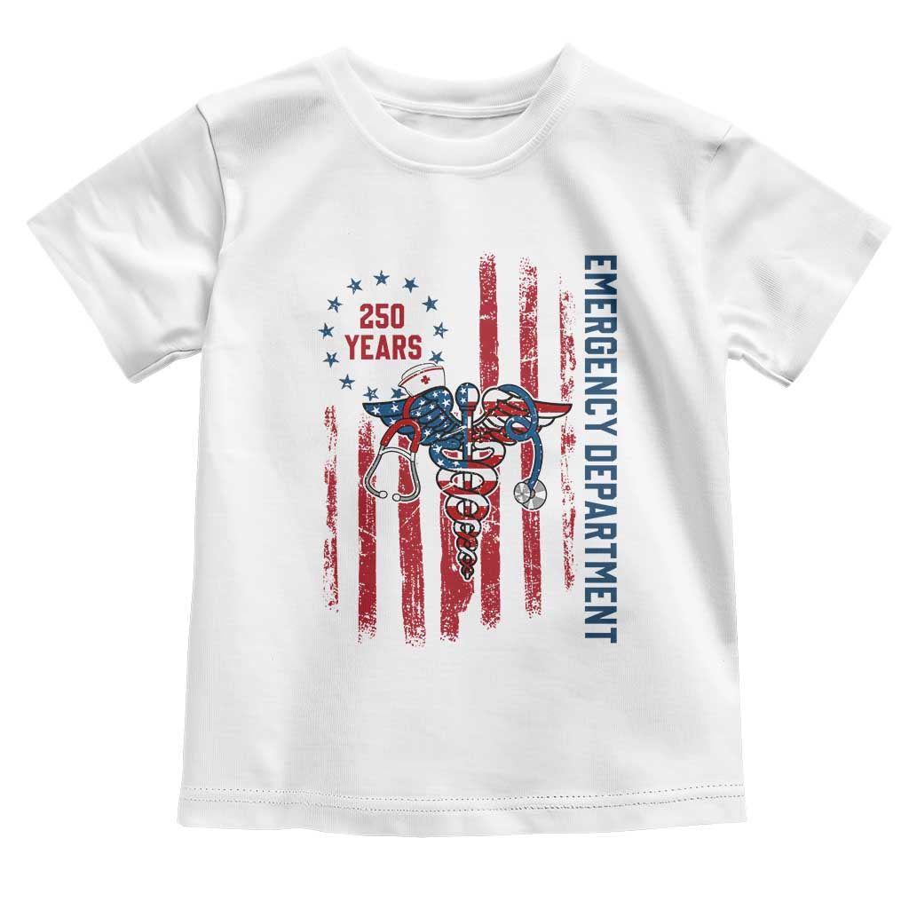 Patriotic ED Nurse Gift Toddler T Shirt 250 Years Of Emergency Department TS12 White Print Your Wear