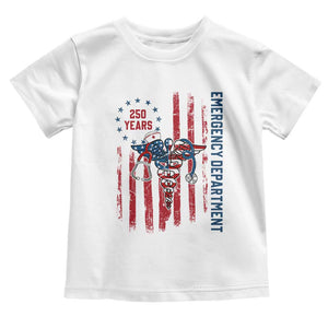 Patriotic ED Nurse Gift Toddler T Shirt 250 Years Of Emergency Department TS12 White Print Your Wear