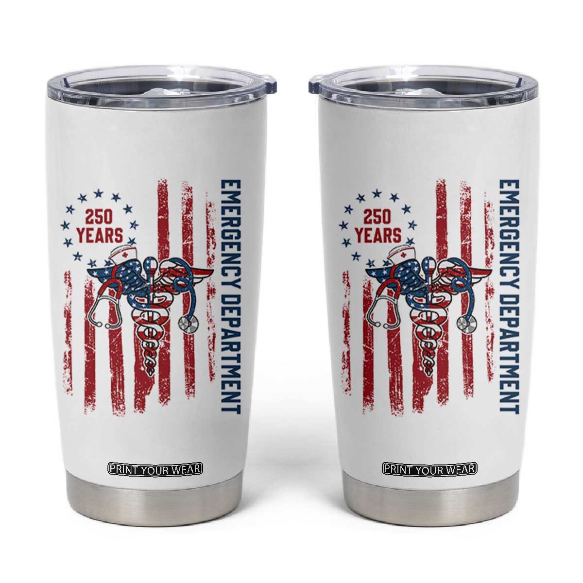 Patriotic ED Nurse Gift Tumbler Cup 250 Years Of Emergency Department TS12 White Print Your Wear