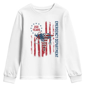 Patriotic ED Nurse Gift Youth Sweatshirt 250 Years Of Emergency Department TS12 White Print Your Wear