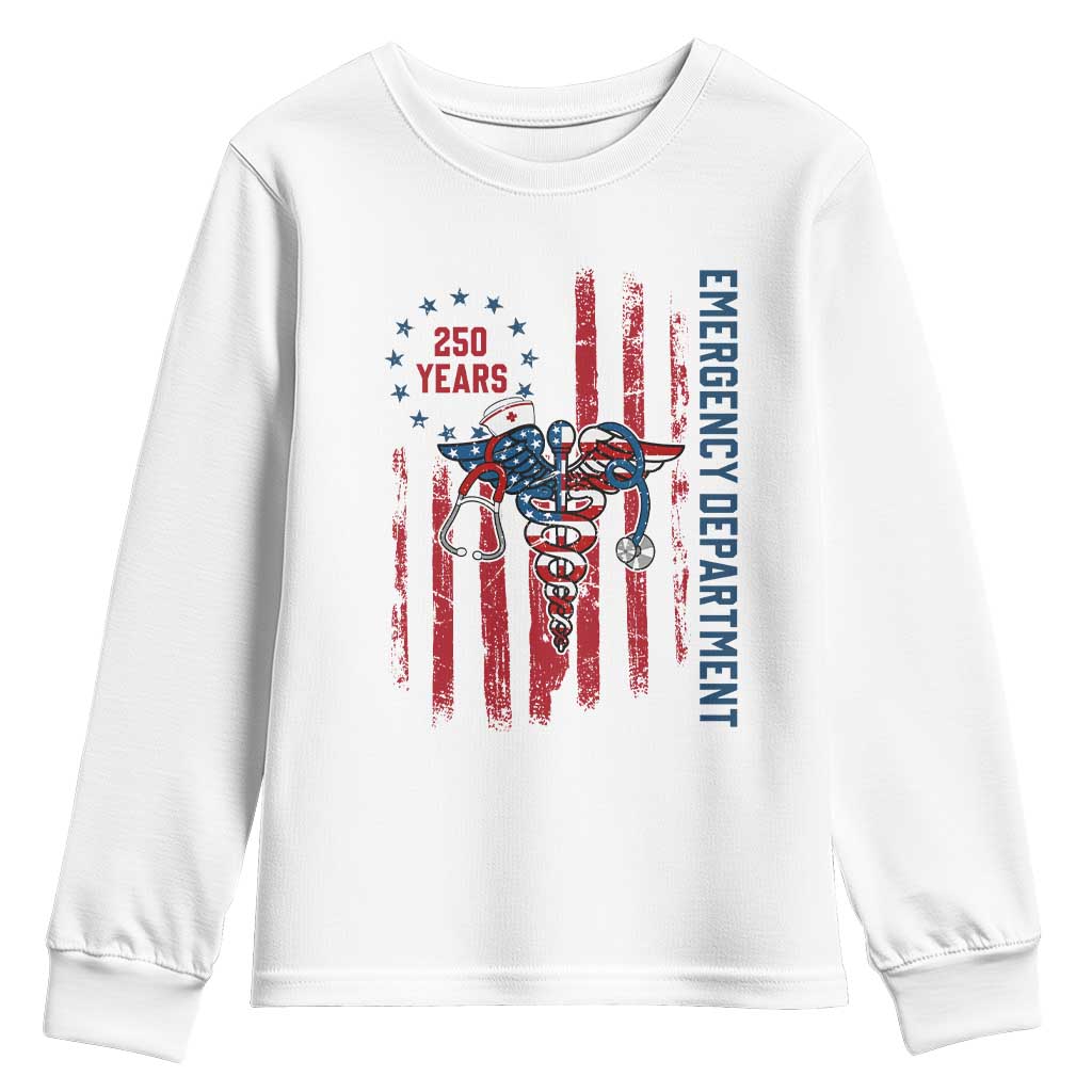 Patriotic ED Nurse Gift Youth Sweatshirt 250 Years Of Emergency Department TS12 White Print Your Wear