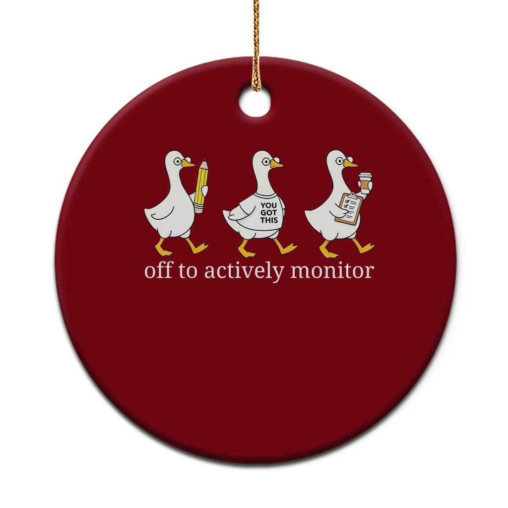 Funny Goose Teacher Testing Day Ceramic Ornament Off to Actively Monitor TS12 1pc Red Print Your Wear