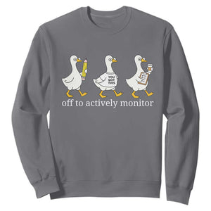 Funny Goose Teacher Testing Day Sweatshirt Off to Actively Monitor TS12 Charcoal Print Your Wear