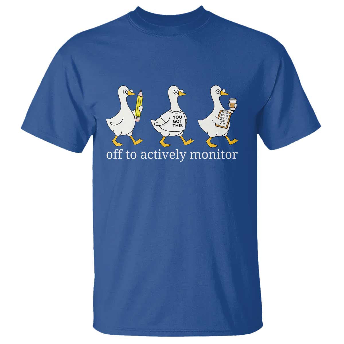 Funny Goose Teacher Testing Day T Shirt Off to Actively Monitor TS12 Royal Blue Print Your Wear