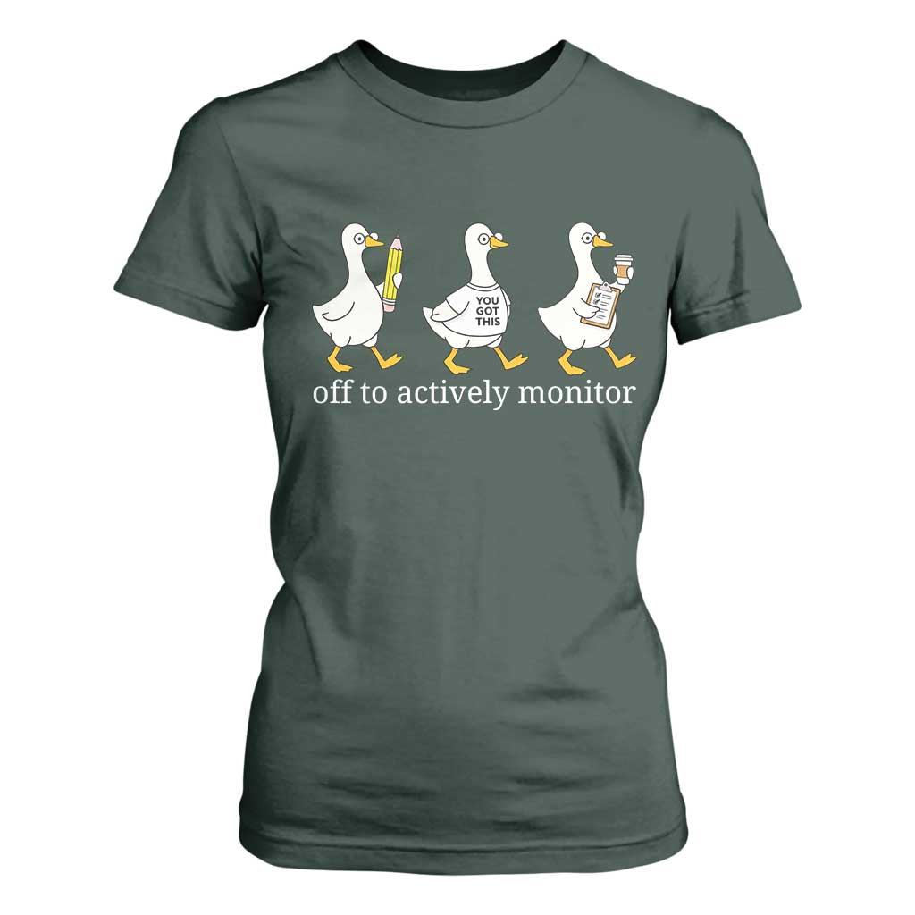 Funny Goose Teacher Testing Day T Shirt For Women Off to Actively Monitor TS12 Dark Forest Green Print Your Wear
