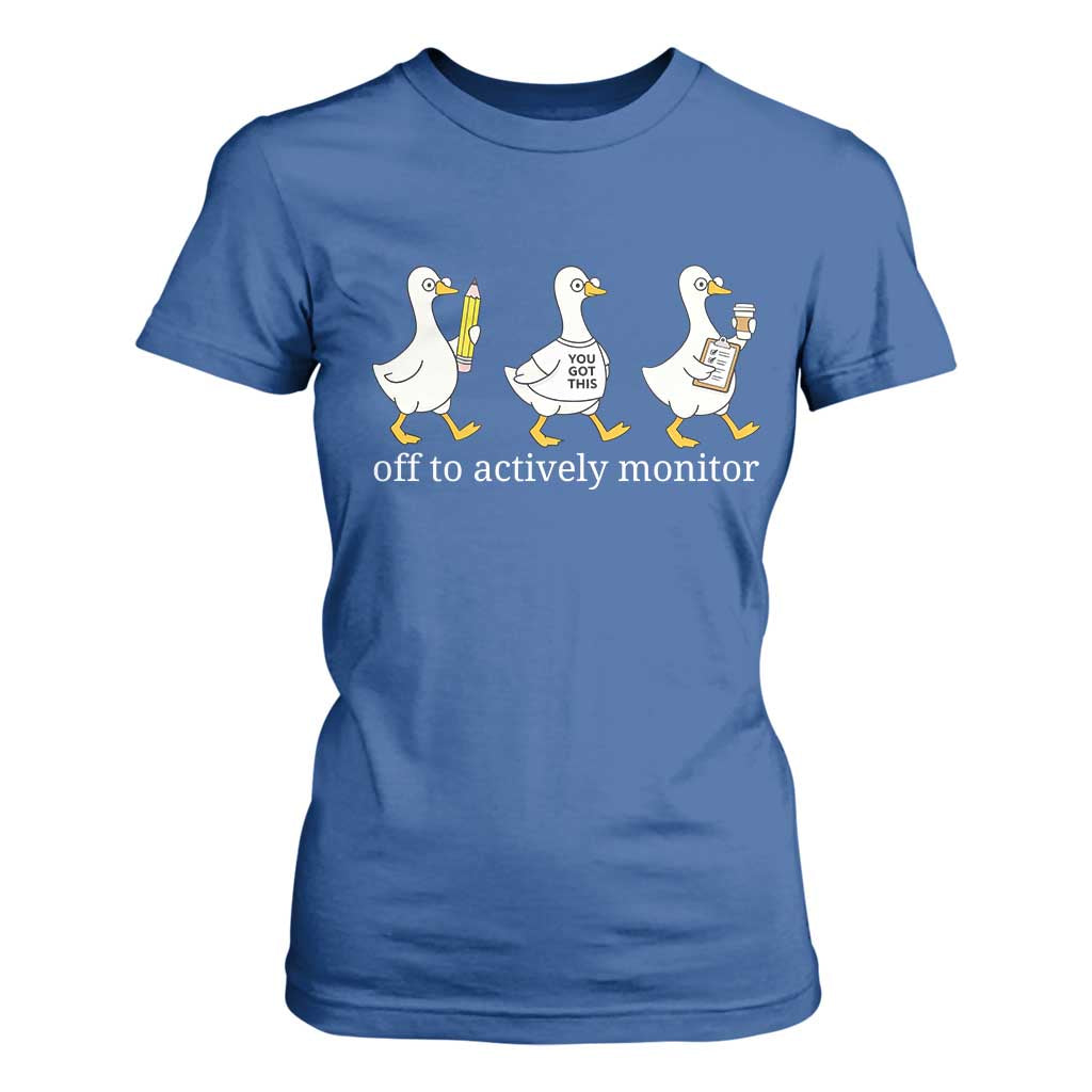 Funny Goose Teacher Testing Day T Shirt For Women Off to Actively Monitor TS12 Royal Blue Print Your Wear