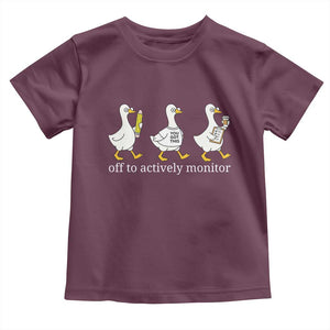 Funny Goose Teacher Testing Day Toddler T Shirt Off to Actively Monitor TS12 Maroon Print Your Wear