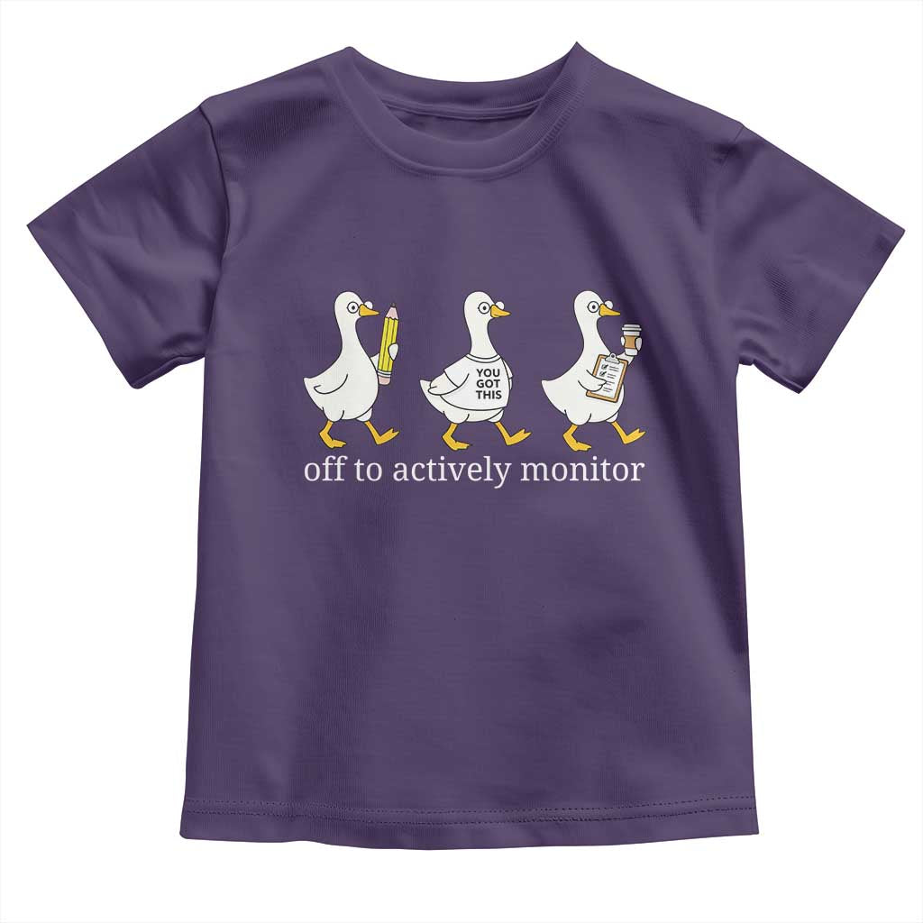 Funny Goose Teacher Testing Day Toddler T Shirt Off to Actively Monitor TS12 Purple Print Your Wear