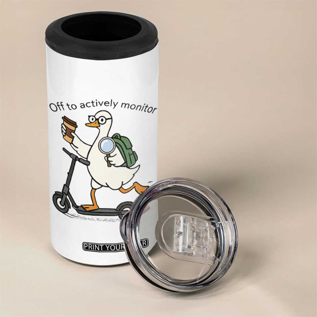 Funny Silly Goose Proctor 4 in 1 Can Cooler Tumbler Off to Actively Monitor Teacher Testing Day TS12 Print Your Wear