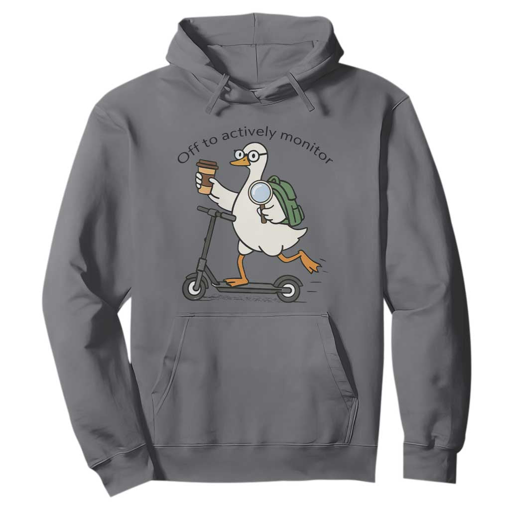 Funny Silly Goose Proctor Hoodie Off to Actively Monitor Teacher Testing Day TS12 Charcoal Print Your Wear