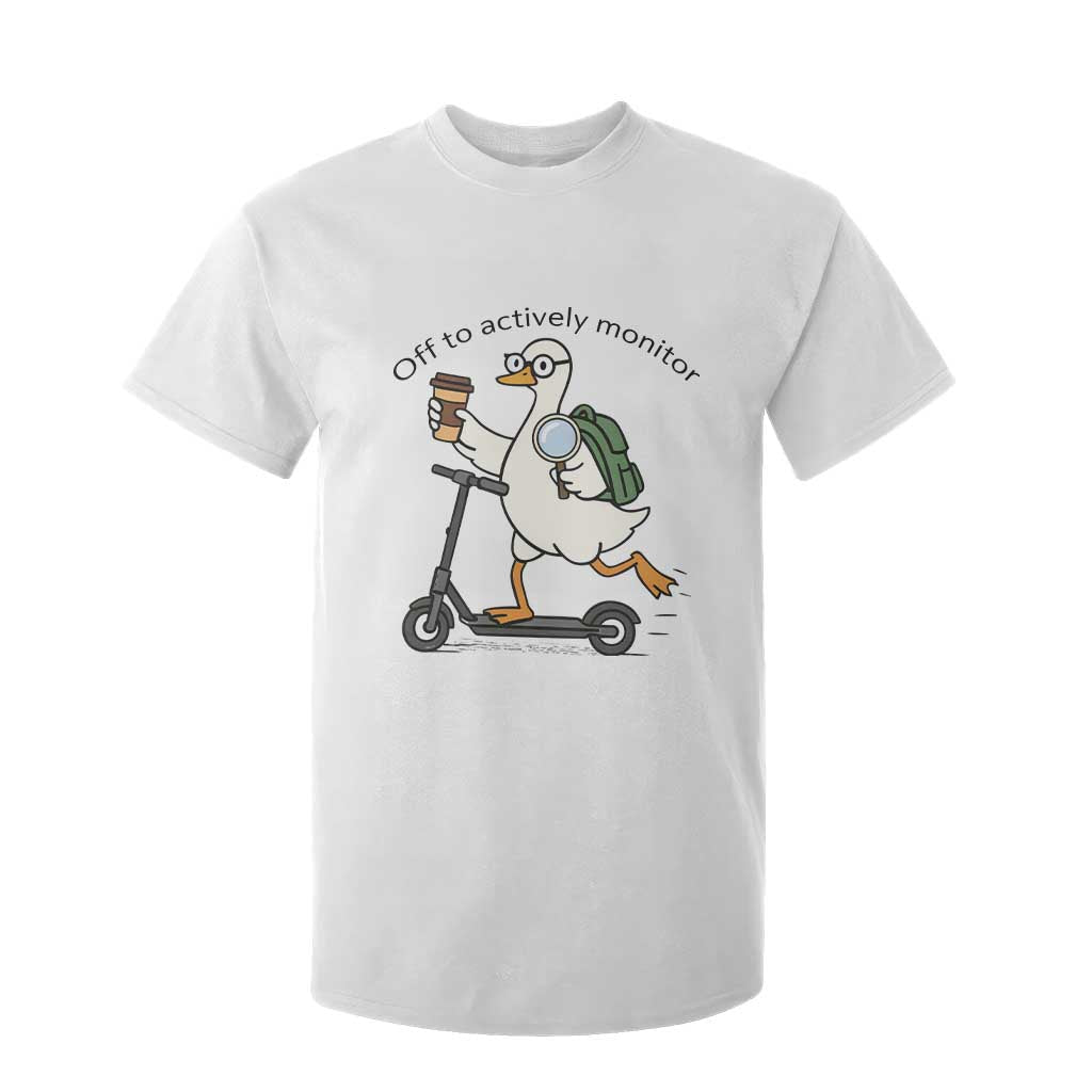 Funny Silly Goose Proctor T Shirt For Kid Off to Actively Monitor Teacher Testing Day TS12 White Print Your Wear