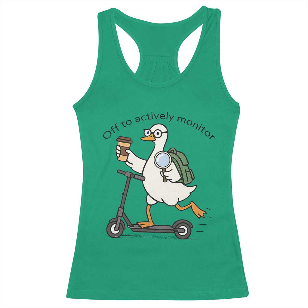 Funny Silly Goose Proctor Racerback Tank Top Off to Actively Monitor Teacher Testing Day TS12 Irish Green Print Your Wear