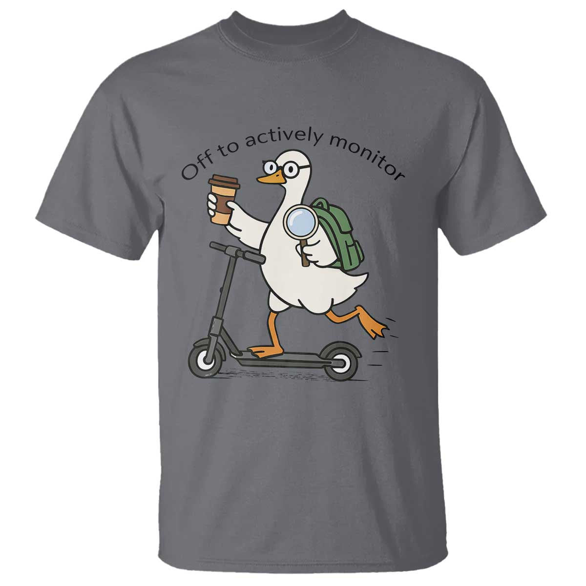 Funny Silly Goose Proctor T Shirt Off to Actively Monitor Teacher Testing Day TS12 Charcoal Print Your Wear