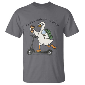 Funny Silly Goose Proctor T Shirt Off to Actively Monitor Teacher Testing Day TS12 Charcoal Print Your Wear