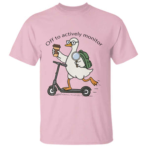 Funny Silly Goose Proctor T Shirt Off to Actively Monitor Teacher Testing Day TS12 Light Pink Print Your Wear
