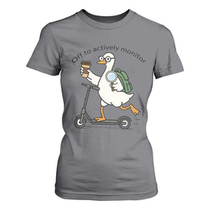 Funny Silly Goose Proctor T Shirt For Women Off to Actively Monitor Teacher Testing Day TS12 Charcoal Print Your Wear