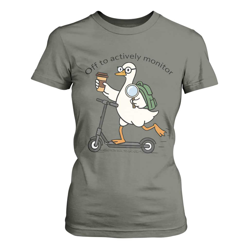 Funny Silly Goose Proctor T Shirt For Women Off to Actively Monitor Teacher Testing Day TS12 Military Green Print Your Wear