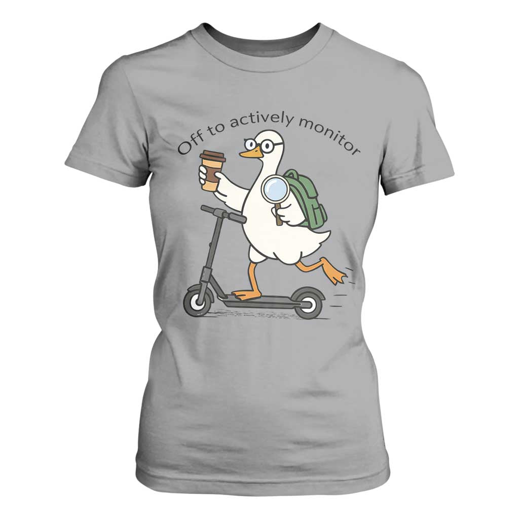 Funny Silly Goose Proctor T Shirt For Women Off to Actively Monitor Teacher Testing Day TS12 Sport Gray Print Your Wear