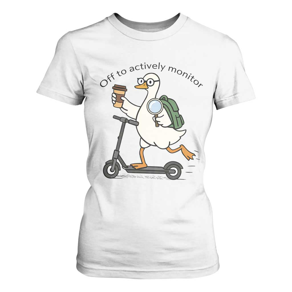 Funny Silly Goose Proctor T Shirt For Women Off to Actively Monitor Teacher Testing Day TS12 White Print Your Wear