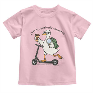 Funny Silly Goose Proctor Toddler T Shirt Off to Actively Monitor Teacher Testing Day TS12 Light Pink Print Your Wear