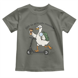 Funny Silly Goose Proctor Toddler T Shirt Off to Actively Monitor Teacher Testing Day TS12 Military Green Print Your Wear