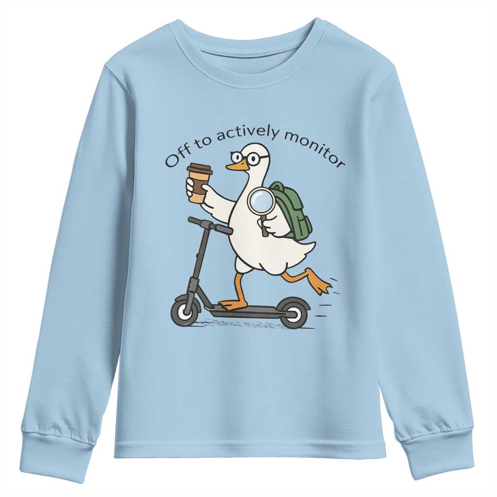 Funny Silly Goose Proctor Youth Sweatshirt Off to Actively Monitor Teacher Testing Day TS12 Light Blue Print Your Wear
