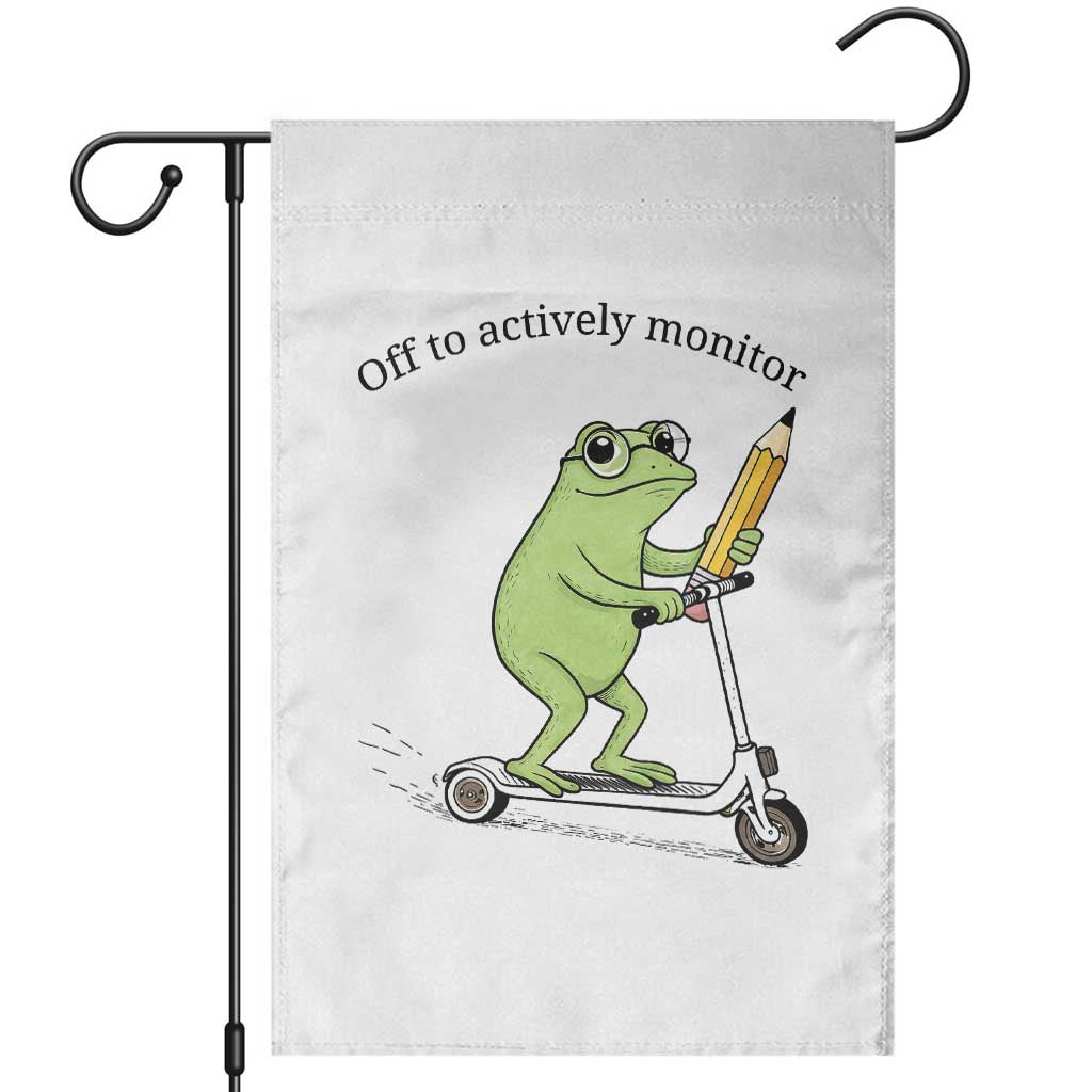 Funny Frog Teacher Testing Test Day Garden Flag Off To Actively Monitor TS12 White Print Your Wear