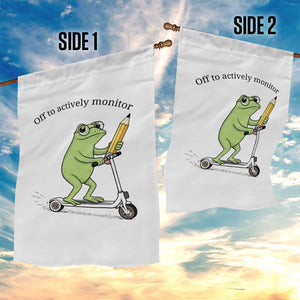 Funny Frog Teacher Testing Test Day Garden Flag Off To Actively Monitor TS12 Print Your Wear