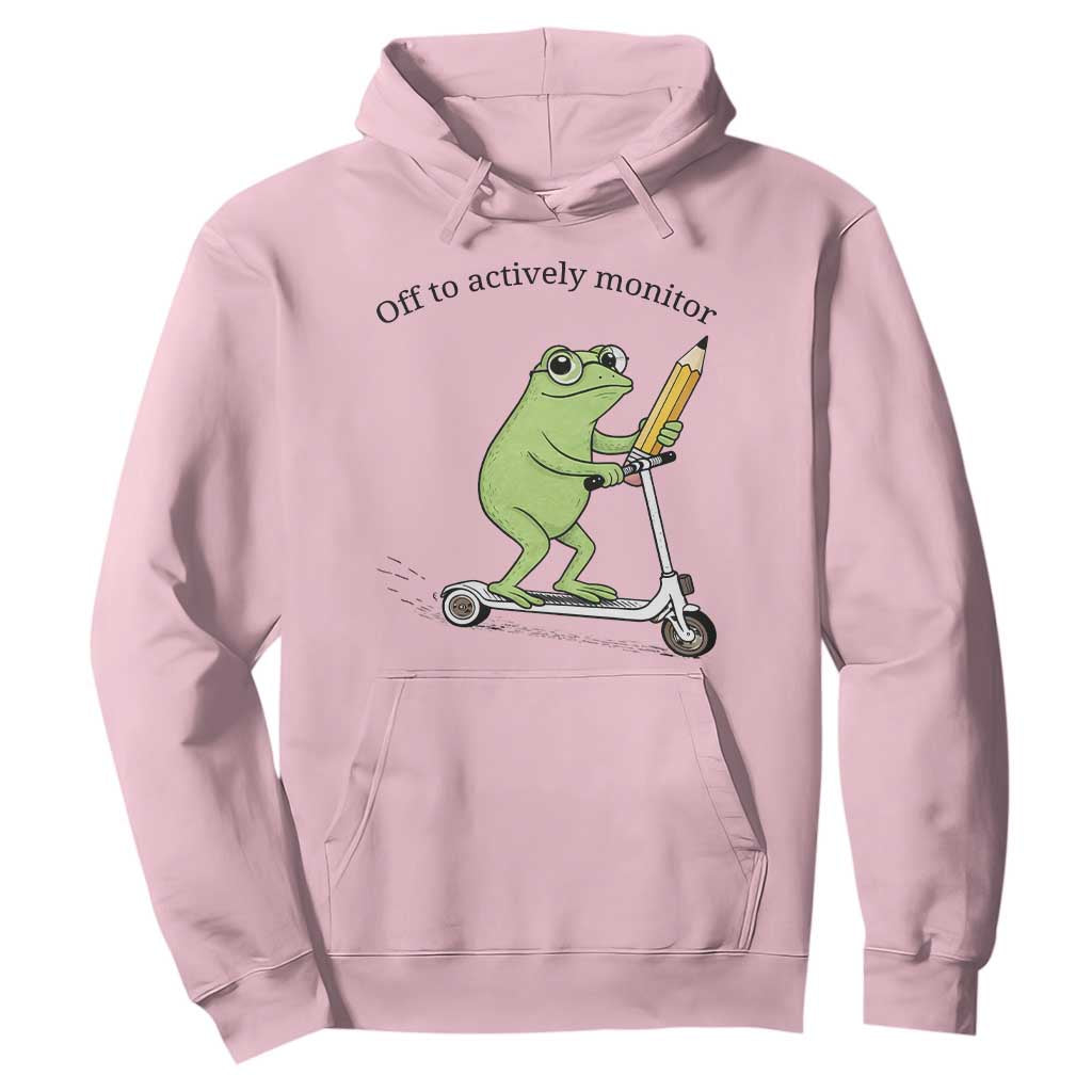 Funny Frog Teacher Testing Test Day Hoodie Off To Actively Monitor TS12 Light Pink Print Your Wear