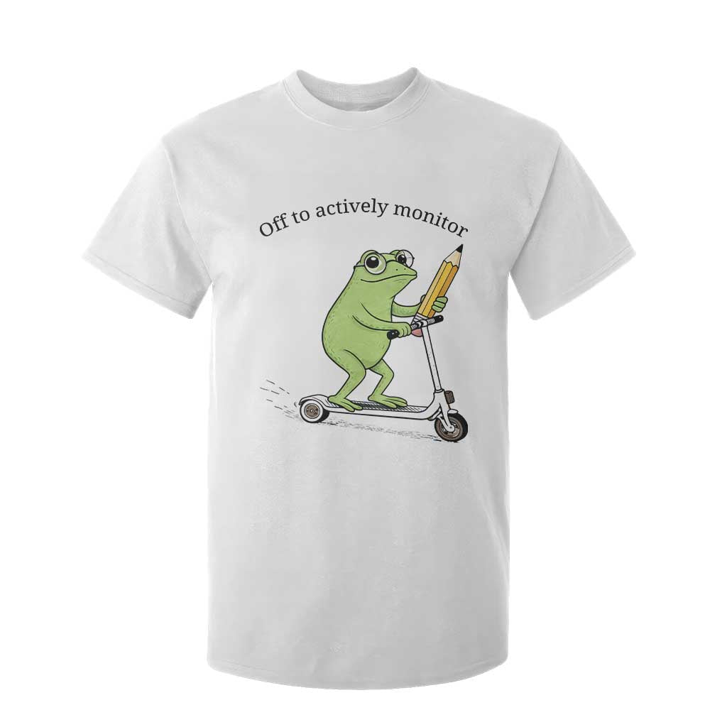 Funny Frog Teacher Testing Test Day T Shirt For Kid Off To Actively Monitor TS12 White Print Your Wear