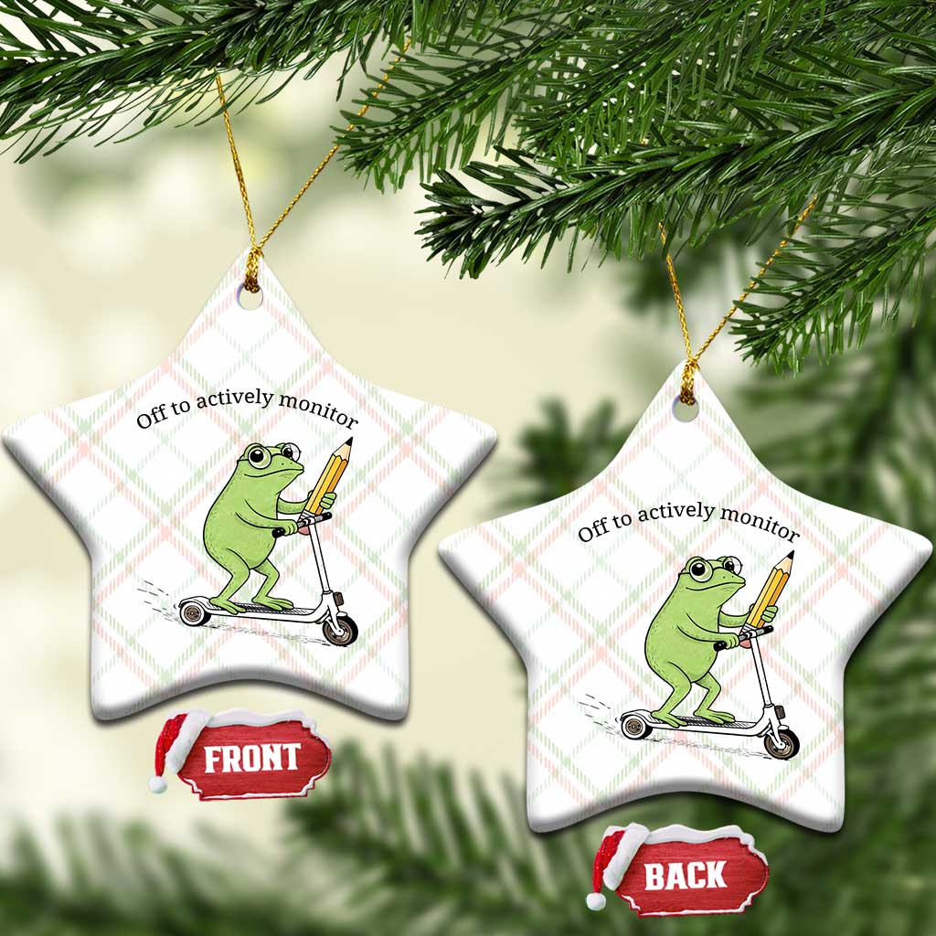 Funny Frog Teacher Testing Test Day Ceramic Ornament Off To Actively Monitor TS12 Print Your Wear