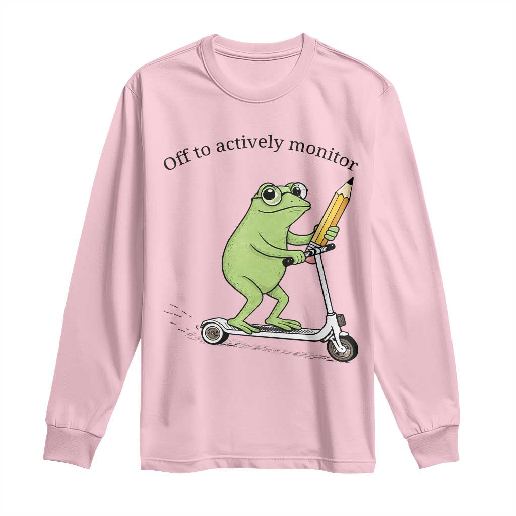 Funny Frog Teacher Testing Test Day Long Sleeve Shirt Off To Actively Monitor TS12 Light Pink Print Your Wear