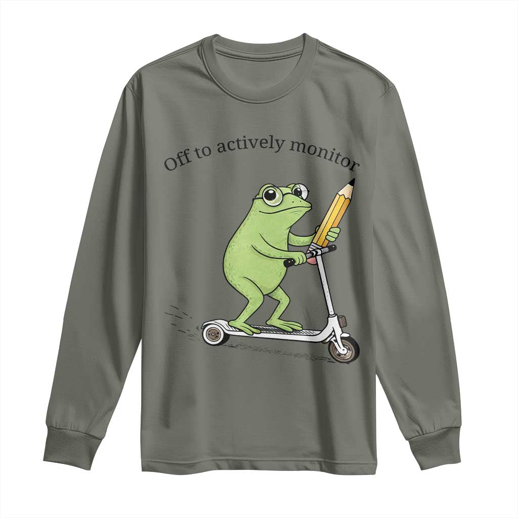 Funny Frog Teacher Testing Test Day Long Sleeve Shirt Off To Actively Monitor TS12 Military Green Print Your Wear