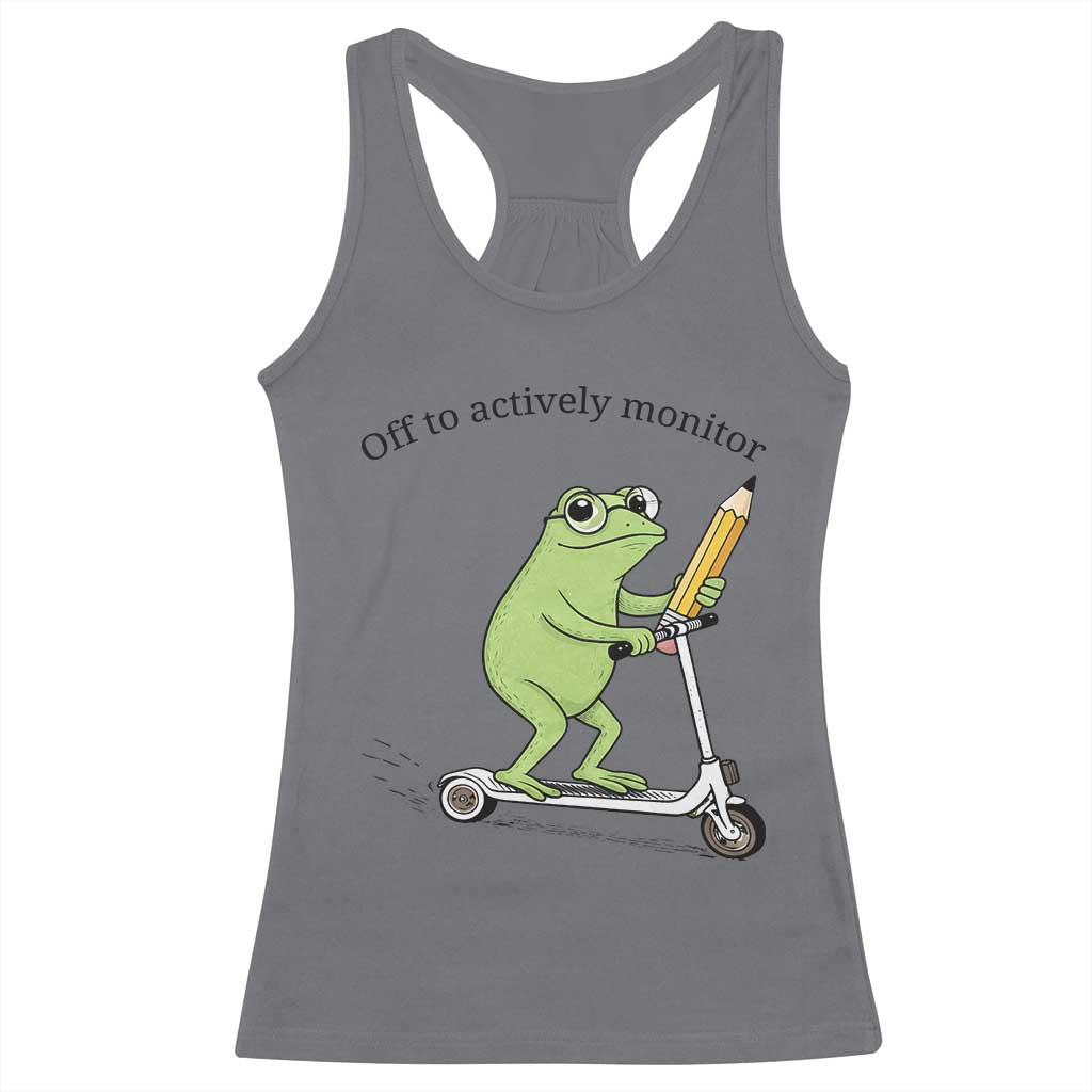 Funny Frog Teacher Testing Test Day Racerback Tank Top Off To Actively Monitor TS12 Charcoal Print Your Wear