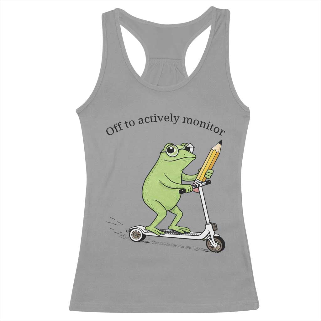 Funny Frog Teacher Testing Test Day Racerback Tank Top Off To Actively Monitor TS12 Sport Gray Print Your Wear