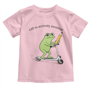 Funny Frog Teacher Testing Test Day Toddler T Shirt Off To Actively Monitor TS12 Light Pink Print Your Wear