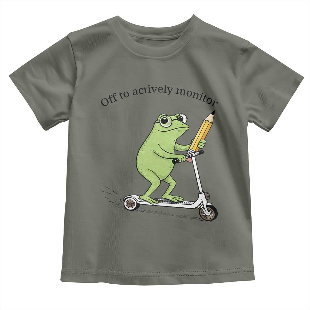 Funny Frog Teacher Testing Test Day Toddler T Shirt Off To Actively Monitor TS12 Military Green Print Your Wear