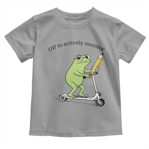 Funny Frog Teacher Testing Test Day Toddler T Shirt Off To Actively Monitor TS12 Sport Gray Print Your Wear