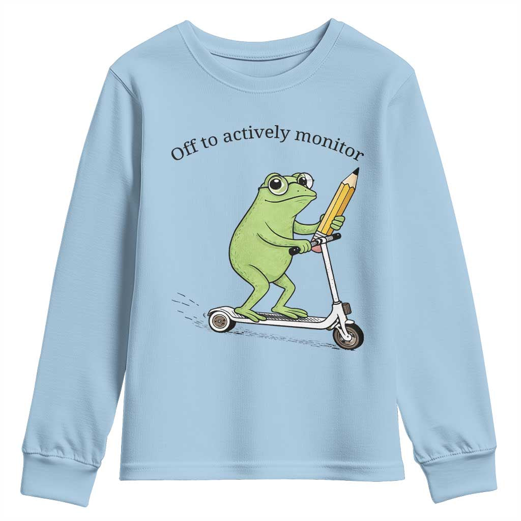 Funny Frog Teacher Testing Test Day Youth Sweatshirt Off To Actively Monitor TS12 Light Blue Print Your Wear