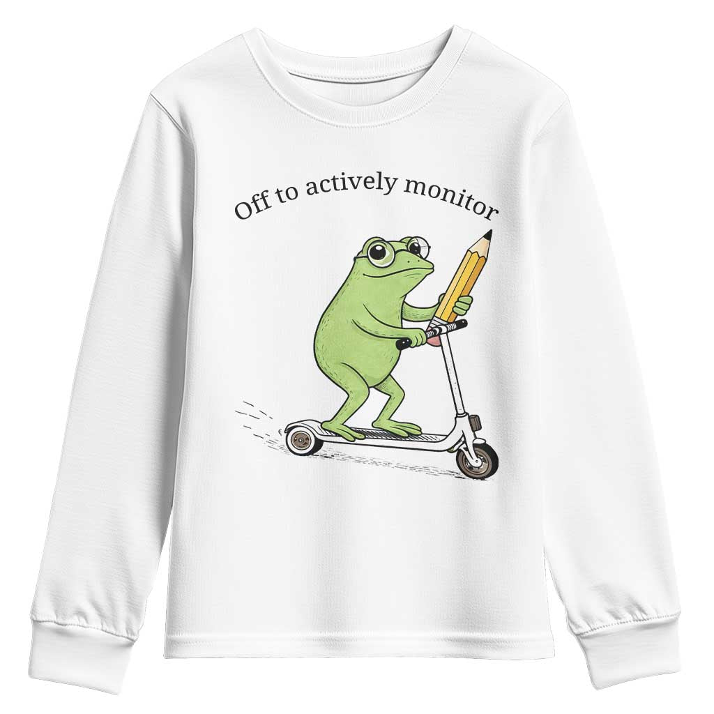 Funny Frog Teacher Testing Test Day Youth Sweatshirt Off To Actively Monitor TS12 White Print Your Wear
