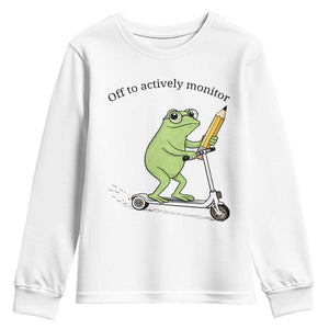Funny Frog Teacher Testing Test Day Youth Sweatshirt Off To Actively Monitor TS12 White Print Your Wear