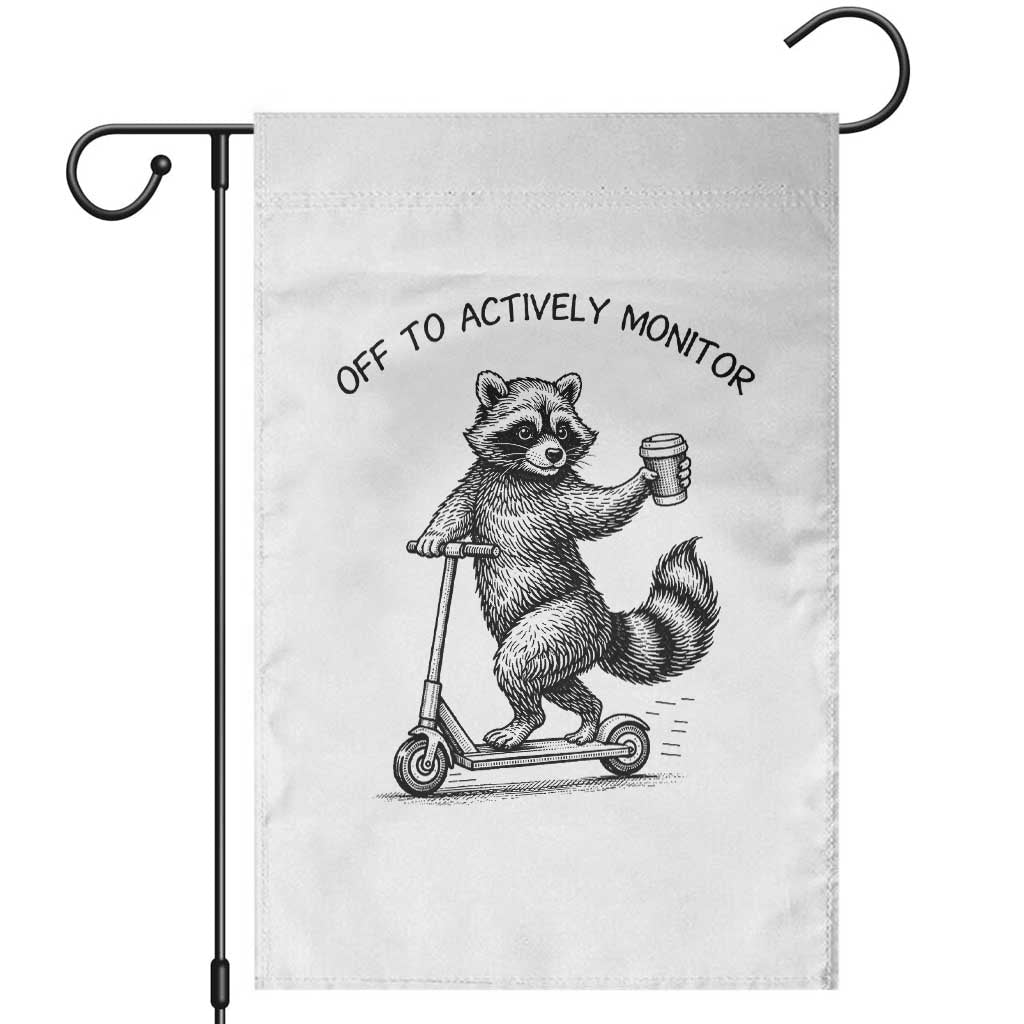 Funny Teacher Testing Day Garden Flag Silly Raccoon Proctor Off To Actively Monitor TS12 White Print Your Wear