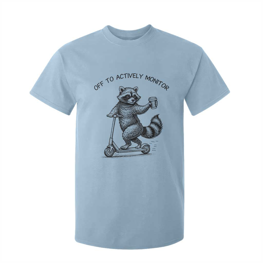 Funny Teacher Testing Day T Shirt For Kid Silly Raccoon Proctor Off To Actively Monitor TS12 Light Blue Print Your Wear