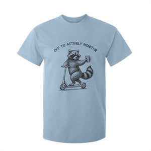 Funny Teacher Testing Day T Shirt For Kid Silly Raccoon Proctor Off To Actively Monitor TS12 Light Blue Print Your Wear