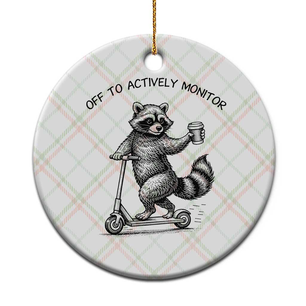 Funny Teacher Testing Day Ceramic Ornament Silly Raccoon Proctor Off To Actively Monitor TS12 1pc Christmas Plaid Print Your Wear