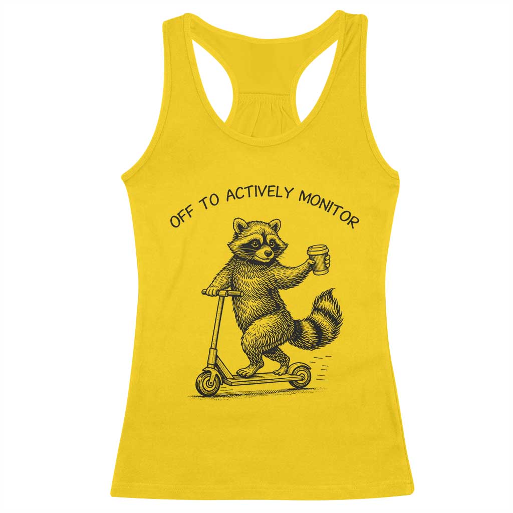 Funny Teacher Testing Day Racerback Tank Top Silly Raccoon Proctor Off To Actively Monitor TS12 Daisy Print Your Wear