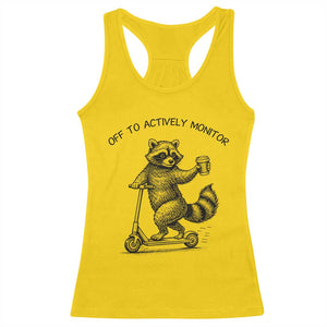 Funny Teacher Testing Day Racerback Tank Top Silly Raccoon Proctor Off To Actively Monitor TS12 Daisy Print Your Wear