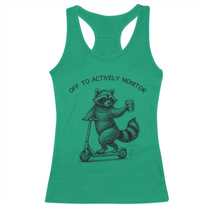 Funny Teacher Testing Day Racerback Tank Top Silly Raccoon Proctor Off To Actively Monitor TS12 Irish Green Print Your Wear