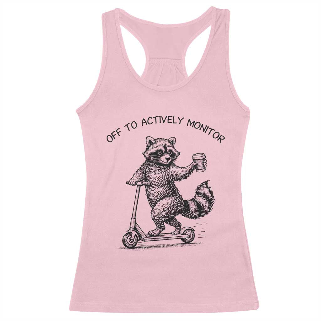 Funny Teacher Testing Day Racerback Tank Top Silly Raccoon Proctor Off To Actively Monitor TS12 Light Pink Print Your Wear