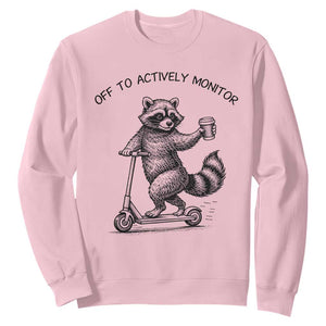 Funny Teacher Testing Day Sweatshirt Silly Raccoon Proctor Off To Actively Monitor TS12 Light Pink Print Your Wear